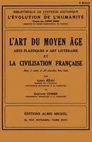 L'Art du Moyen Âge et la civilisation française, Arts plastiques, art littéraire