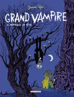 Grand vampire., 2, Grand Vampire T02, Mortelles en tête
