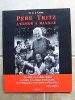 Père TRITZ l'espoir à Manille par Isabelle et Marcel Crozet