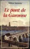 Le pont de la Garonne - roman, roman