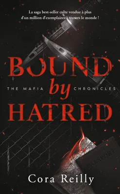 3, Bound by Hatred - The Mafia Chronicles, T3, La saga best-seller américaine enfin en France !