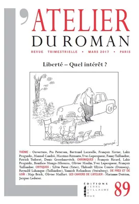 REVUE ATELIER DU ROMAN: LIBERTE - QUEL INTERET (89) [Paperback] COLLECTIF, LIBERTE - QUEL INTERET