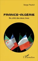 France-Algérie, Du côté des deux rives
