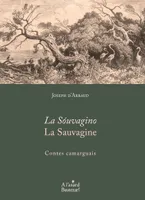 La Sauvagine, Contes camarguais