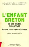 L'Enfant breton et ses images parentales - études ethno-psychologiques, études ethno-psychologiques