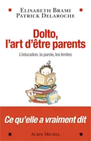 Dolto, l'art d'être parents, L'éducation, la parole, les limites