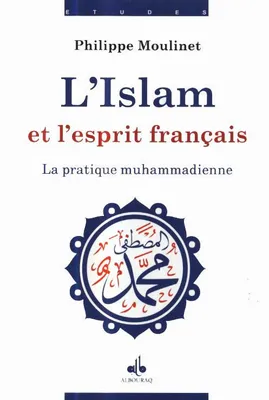 L'islam et l'esprit français, 3, La pratique muhammadienne