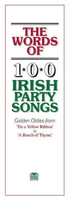 The Words Of 100 Irish Party Songs, Volume One