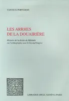 Les Arrhes de la douairière : Histoire de la dictée de Mérimée ou l'orthographe sous le Second Empire