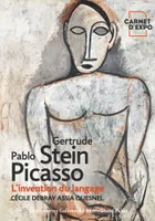 Gertrude Stein et Pablo Picasso, L'invention du langage