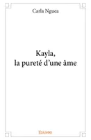 Kayla, la pureté d'une âme