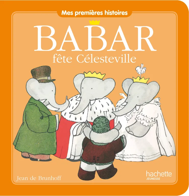 Livres Jeunesse Les tout-petits Albums Babar fête Célesteville Jean de Brunhoff