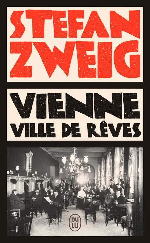 Livres Littérature et Essais littéraires Romans contemporains Etranger Vienne, ville de rêves Stefan Zweig