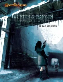 The Esoterrorists - Albion's Ransom - Little Girl Lost