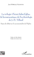 La trilogie Christ-Salut-Eglise, clé herméneutique de l'ecclésiologie de J.-M. Tillard, Enjeu du débat sur la sacramentalité de l'Eglise