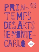 30 ans de festival - Printemps des Arts de Monte-Carlo
, 30 ans de festival