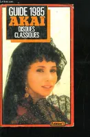 Guide 1985 Akai, disques classiques., classiques