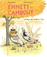 Emmett et Cambouy, Printemps, été, automne, hiver