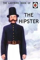 The Ladybird Book of the Hipster /anglais
