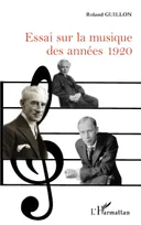 Essai sur la musique des années 1920