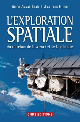 L'exploration spatiale, Au carrefour de la science et de la politique