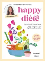 Happy Diète - La méthode bienveillante pour construire son équilibre alimentaire