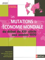 Les mutations de l'économie mondiale / du début du XXe siècle aux années 1970