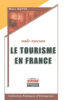 Le tourisme en France, vade macum