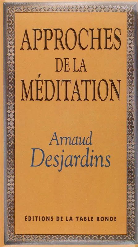 Livres Spiritualités, Esotérisme et Religions Esotérisme Approches de la Méditation Arnaud Desjardins