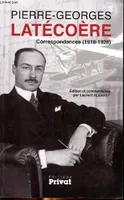 Correspondances de Pierre-Georges Latécoère, 1918-1928