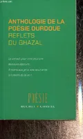 Reflets du ghazal, anthologie de la poésie ourdoue