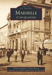 Marseille et ses quartiers - Tome I