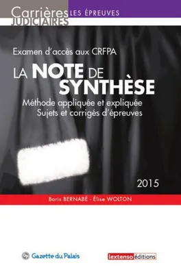LA NOTE DE SYNTHESE 2015 - EXAMEN D'ACCES AUX CRFP