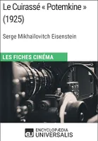 Le Cuirassé « Potemkine » de Serge Mikhaïlovitch Eisenstein, Les Fiches Cinéma d'Universalis