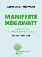 Manifeste Negawatt, Réussir la transition énergétique
