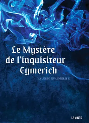 Nicolas Eymerich, inquisiteur, Le mystère de l'inquisiteur Eymerich
