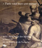 PARIS VAUT BIEN UNE MESSE !, 1610