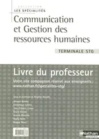 COMMUNICATION ET GESTION DES RESSOURCES HUMAINES TERMINALE STG LIVRE DU PROFESSEUR 2006