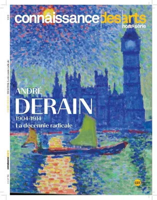 André Derain / 1904-1914, la décennie radicale
