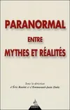 Paranormal, entre mythes et réalités, actes du Symposium Mythes et paranormal, faut-il parler de mythes ?