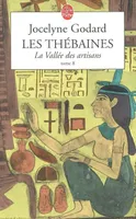 Les Thébaines., 8, Les Thébaines tome 8, Volume 8, La vallée des artisans