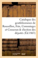 Catalogue des gentilshommes de Roussillon, Foix, Comminges et Couseran & élection des députés 1783