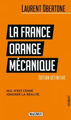 La France Orange Mécanique, Nul n'est censé ignorer la réalité