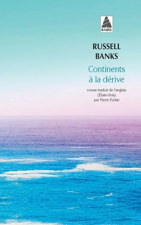 Livres Littérature et Essais littéraires Romans contemporains Etranger Continents à la dérive Russell Banks