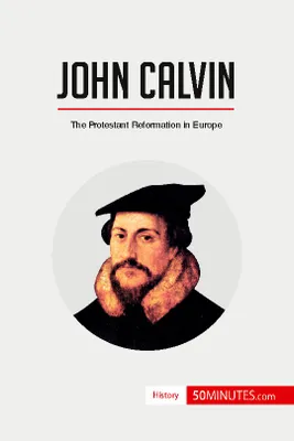 John Calvin, The Protestant Reformation in Europe