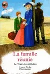 Le train des orphelins., [4], Famille reunie - le train des orphelins (La), - JUNIOR