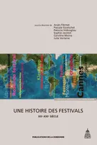 Une histoire des festivals, XXe-XXIe siècle