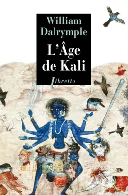 L'Âge de Kali, A la rencontre du sous-continent indien