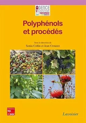 Polyphénols et procédés, transformation des polyphénols au travers des procédés appliqués à l'agroalimentaire
