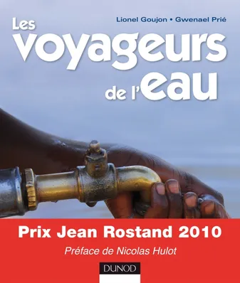 Les voyageurs de l'eau - Préface de Nicolas Hulot, Préface de Nicolas Hulot - Prix lignes de sciences 2014